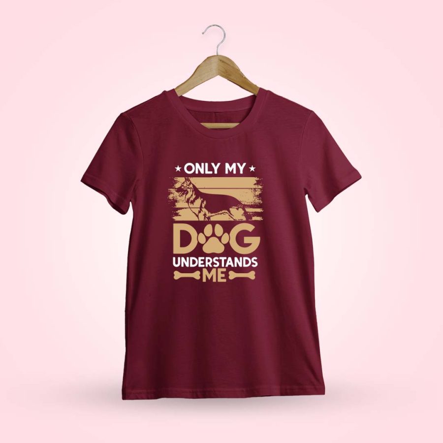 Only My Dog Understands Me Maroon T-Shirt